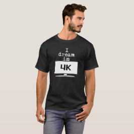 Camiseta Eu sonho em 4K