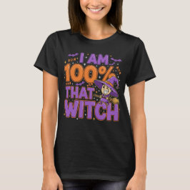 Camiseta Eu Sou 100% Aquela Bruxa Diversão De Halloween