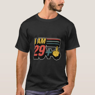 Camiseta Eu Sou 29 Mais Um Aniversário De 30 Gráfico Engraç