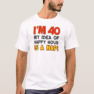 Camiseta Eu sou 40 happys hour sou sesta