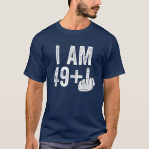 Camiseta Eu Sou 49 Mais O Dedo Médio 50º Aniversário