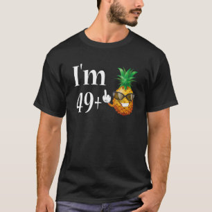 Camiseta Eu Sou 49 Mais Um Ananás De Aniversário 50º