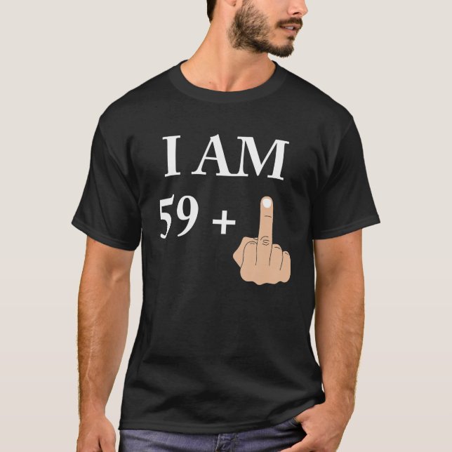 Camiseta Eu Sou 59 Mais 1 Engraçado 60º aniversário 1960 19 (Frente)