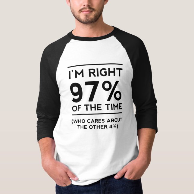 Camiseta Eu sou 97% direito do tempo (Frente)