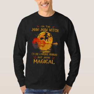 Camiseta Eu sou a bruxa da Maw é como uma avó normal H