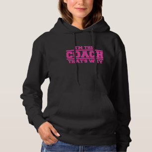 Camiseta Eu sou a camisola encapuçado do TREINADOR é por