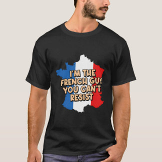 Camiseta Eu Sou A Cara Francesa Que Você Não Pode Resistir 