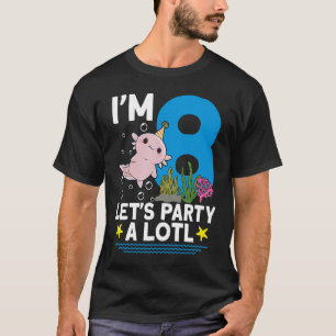 Camiseta Eu sou a festa Axolotl de 8 bdias e bonitinho Ax C