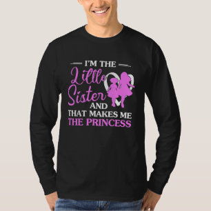 Camiseta Eu Sou A Irmã Mais Nova E Isso Me Faz O Príncipe