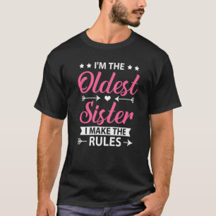 Camiseta Eu Sou A Irmã Mais Velha Eu Faço As Regras Irmã Ma