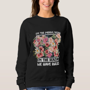 Camiseta Eu sou a Irmã Média. Eu sou a razão de termos regr