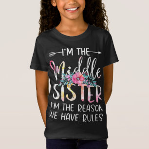 Camiseta Eu sou a Irmã Média, Eu sou a razão de termos regr