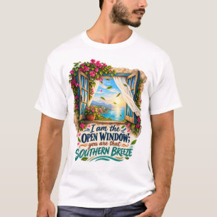 Camiseta Eu Sou a Janela Aberta Você É Aquelea Brisa do Sul
