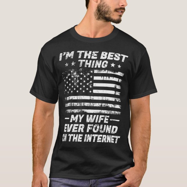 Camiseta Eu sou a melhor coisa que minha esposa já encontro (Frente)