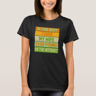Camiseta Eu sou a melhor coisa que minha esposa já encontro