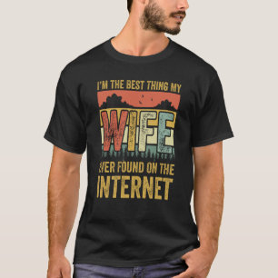 Camiseta Eu sou a melhor coisa que minha esposa já encontro