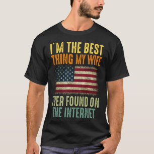 Camiseta Eu sou a melhor coisa que minha esposa já encontro