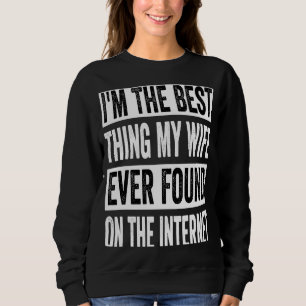 Camiseta Eu sou a melhor coisa que minha esposa já encontro