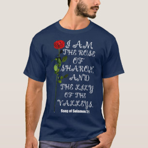 Camiseta Eu Sou A Rosa De Sharon E Lily Do Vale Chr