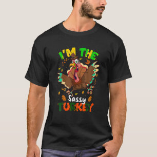 Camiseta Eu sou a Sassy Turkey Matching Family Graças
