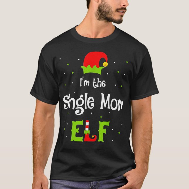 Camiseta Eu Sou A Solteiro Mãe Elf Família Correspondendo A (Frente)