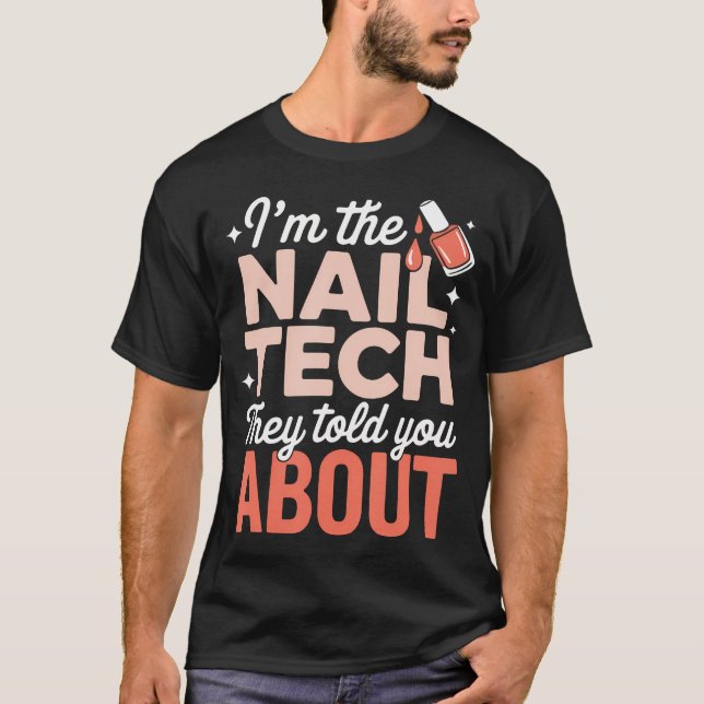 Camiseta EU Sou a Técnica de Unhas Sobre Quem Falaram (Frente)