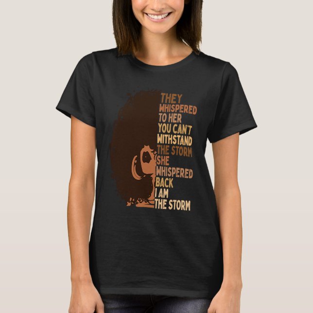 Camiseta Eu Sou A Tempestade Melanin Mulher Negra História  (Frente)