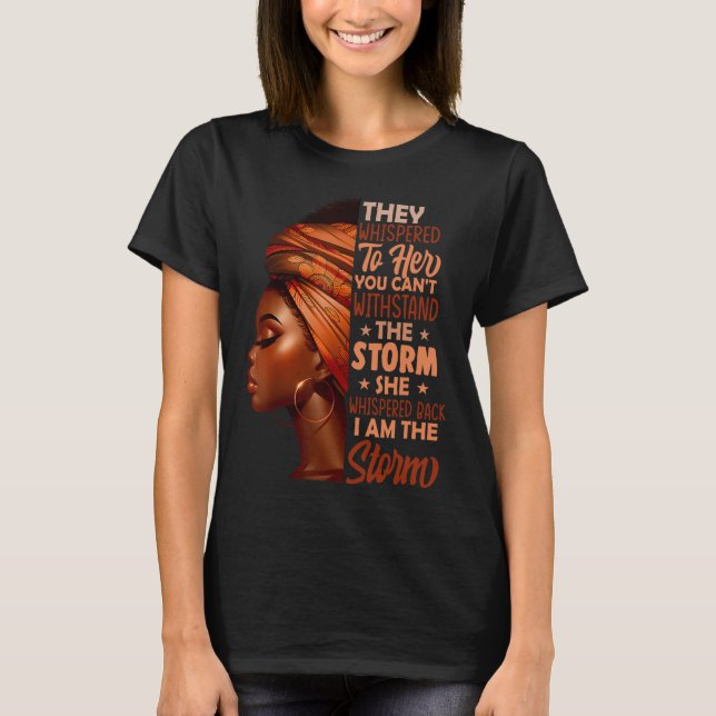 Camiseta Eu Sou A Tempestade Mulheres Negras História Negra (Frente)