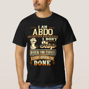 Camiseta Eu Sou Abdo. Eu não paro quando estou cansado