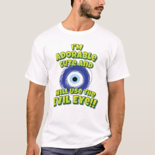 Camiseta Eu sou adorável e vou usar o olho do Mau!