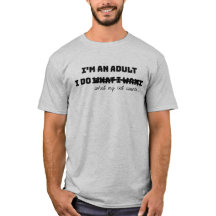 Camiseta Eu Sou Adulto Faço O Que Quero