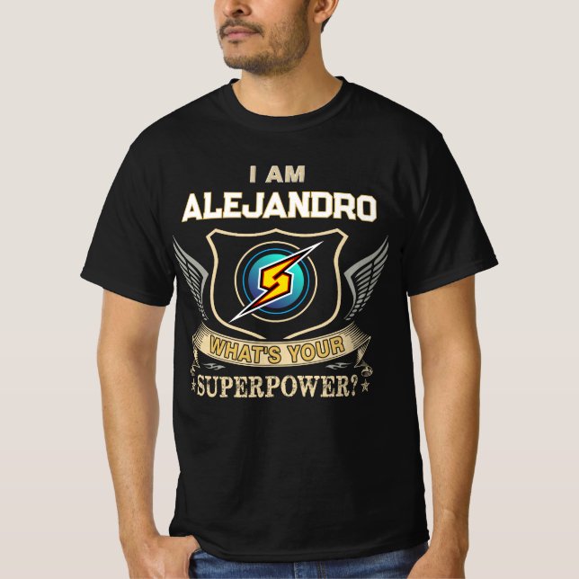 Camiseta Eu Sou ALEJANDRO Qual É Seu Superpoder (Frente)