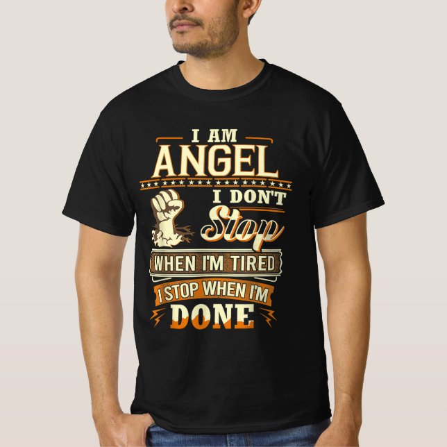 Camiseta Eu Sou Angel. Eu não paro quando estou cansado (Frente)