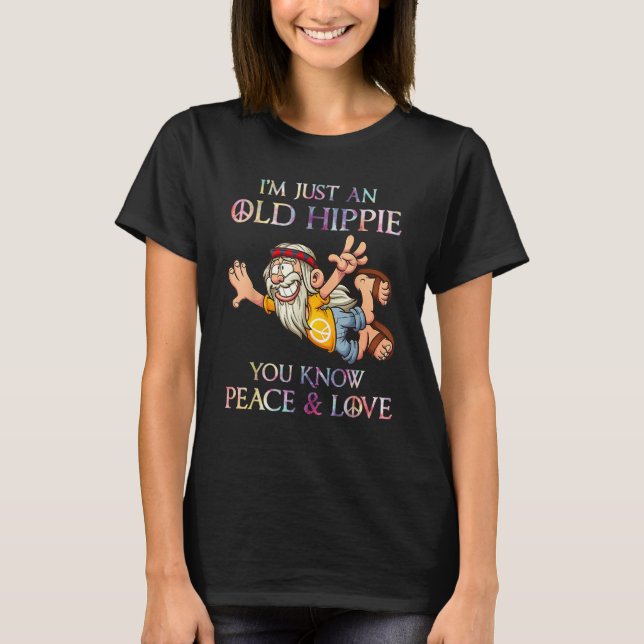 Camiseta Eu sou apenas um velho hippie que você conhece paz (Frente)