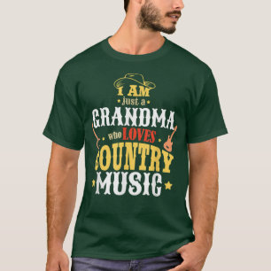Camiseta Eu Sou Apenas Uma Avó Que Ama Música country