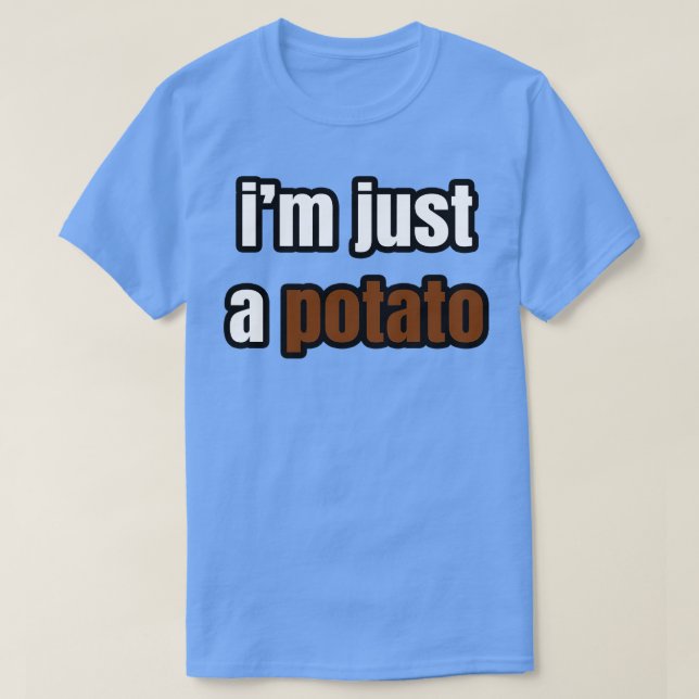 Camiseta Eu Sou Apenas Uma Batata (Frente do Design)