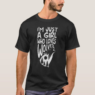 Camiseta Eu Sou Apenas uma Garota que Ama Lobos Cachorro Lo