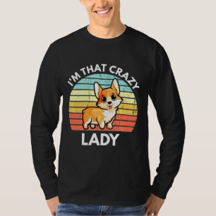 Camiseta Eu sou aquela louca Corgi Lady Corgi