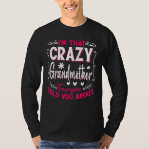 Camiseta Eu sou aquela vovó louca que todos disseram sobre 