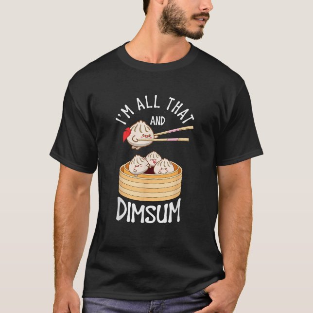 Camiseta Eu Sou Aquele Dim Sum Comida Chinesa Divertida Mem (Frente)