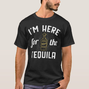 Camiseta Eu sou aqui para o Tequila Cinco De Drinko