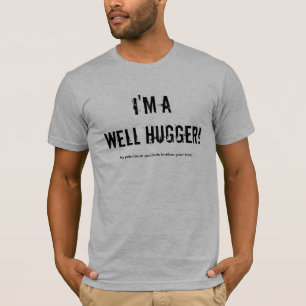 Camiseta Eu sou aWell Hugger! , Meu fertil dos produtos