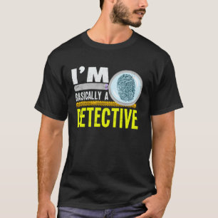 Camiseta Eu sou, basicamente, um detetive criminoso crimino