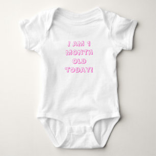 Camiseta Eu sou bebê de um mês hoje!