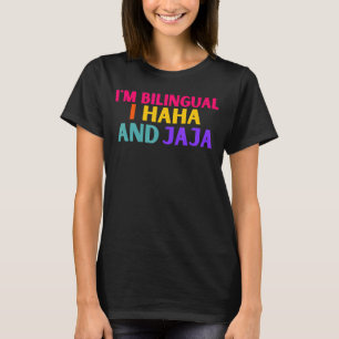 Camiseta Eu Sou Bilingue Eu Haha E Jaja Espanhol Te