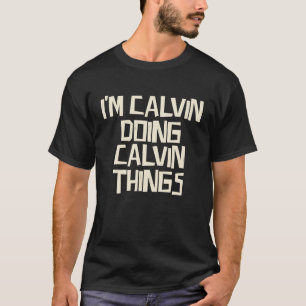 Camiseta Eu sou Calvin fazendo coisas do Calvin