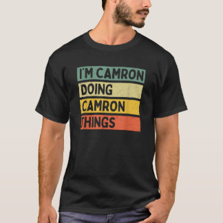 Camiseta Eu sou Camron fazendo coisas da Camron Engraçadas
