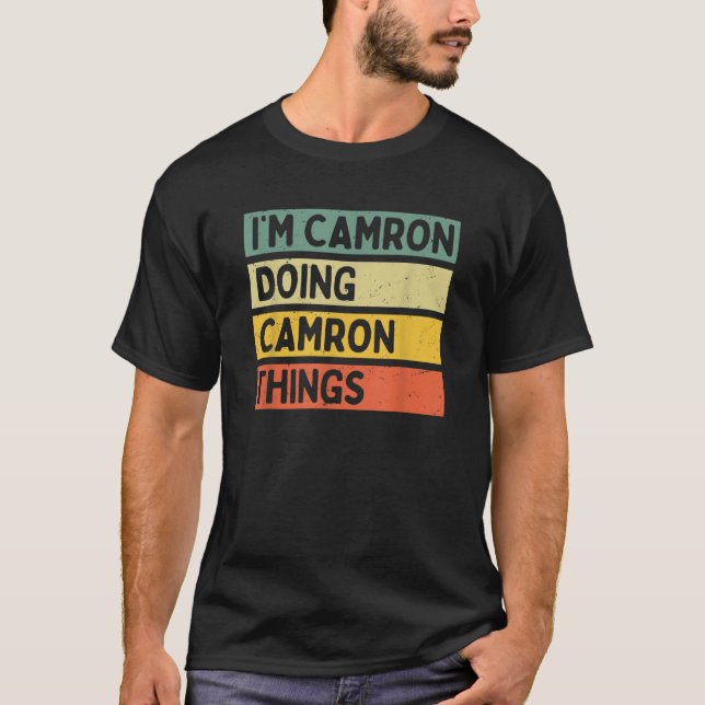 Camiseta Eu sou Camron fazendo coisas da Camron Engraçadas  (Frente)