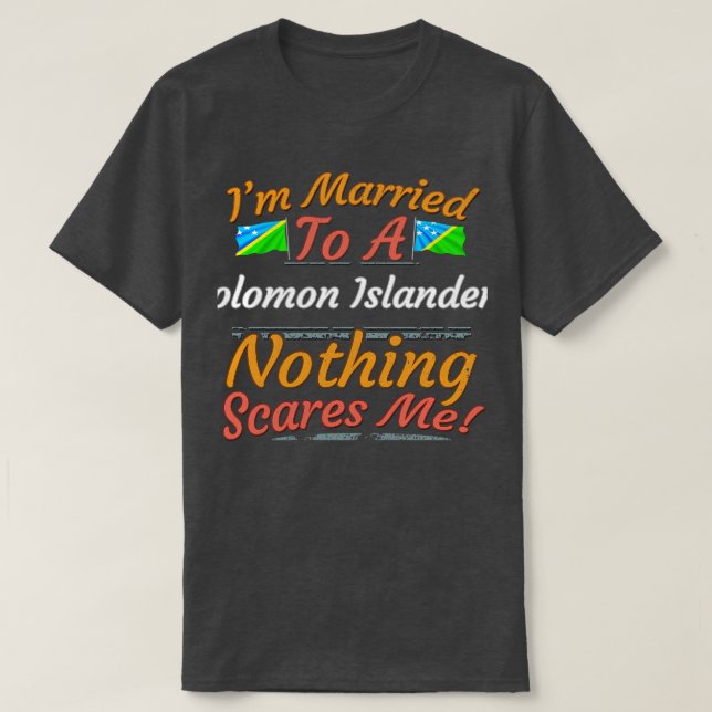 Camiseta Eu Sou Casado Com Um Solomon Islanders Nada Me Ass (Frente do Design)