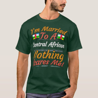 Camiseta Eu Sou Casado Com Uma África Central Nada Me Assus